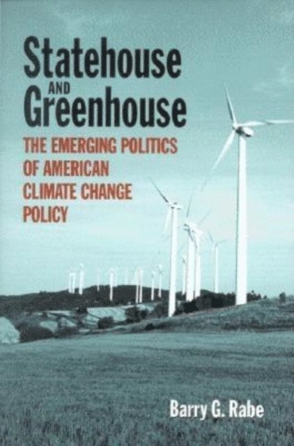 Barry G. Rabe - Statehouse and Greenhouse, E-bok