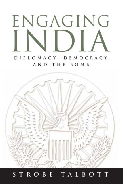 Strobe Talbott - Engaging India, E-bok