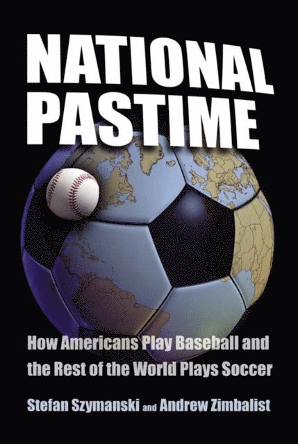 Stefan Szymanski, Andrew Zimbalist - National Pastime, E-bok