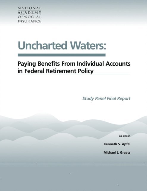Kenneth S Apfel, Michael J. Graetz - Uncharted Waters, E-bok