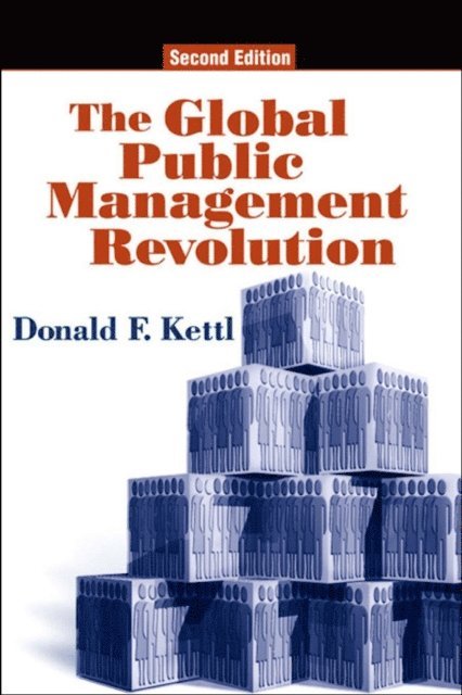 Donald F. Kettl - Global Public Management Revolution, E-bok
