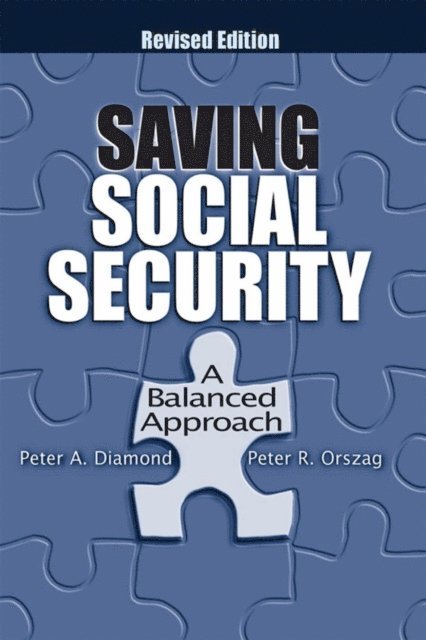 Peter A. Diamond, Peter R. Orszag - Saving Social Security, E-bok