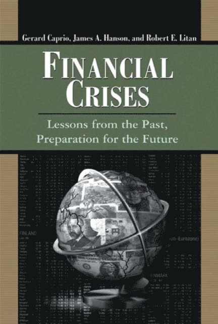 Gerard Caprio Jr., James A. Hanson, Robert E. Litan - Financial Crises, E-bok