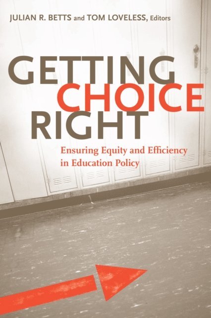 Julian R. Betts, Tom Loveless - Getting Choice Right, E-bok