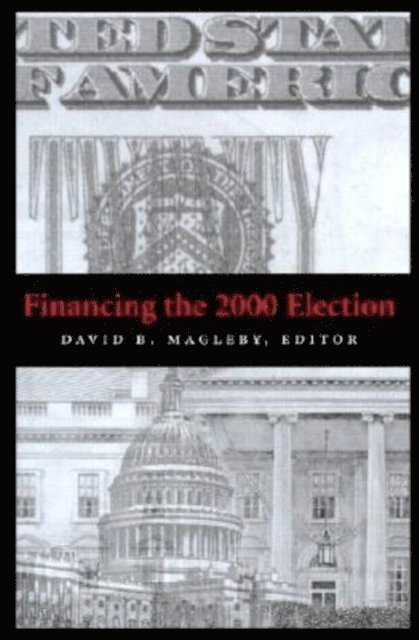 David B. Magleby - Financing the 2000 Election, E-bok