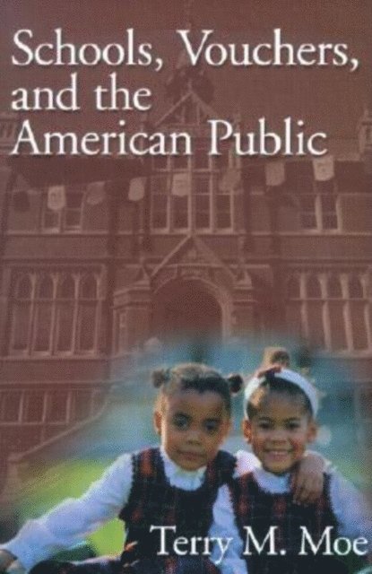 Terry M. Moe - Schools, Vouchers, and the American Public, E-bok