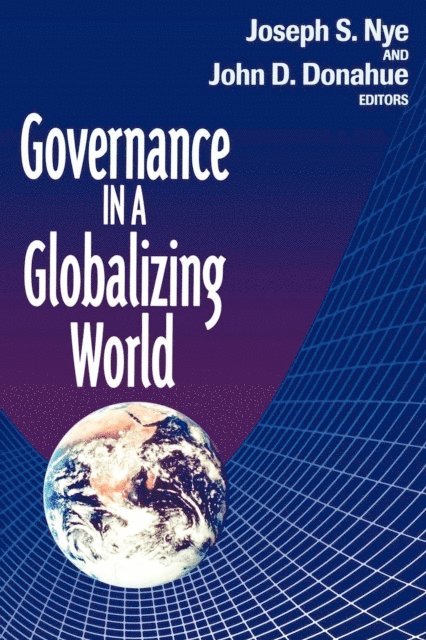 Joseph S. Nye, John D. Donahue - Governance in a Globalizing World, E-bok
