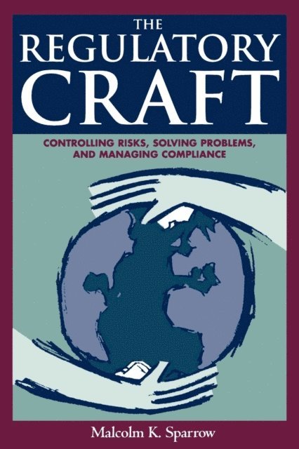 Malcolm K. Sparrow - Regulatory Craft, E-bok
