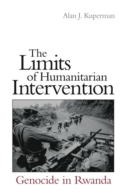 Alan J. Kuperman - Limits of Humanitarian Intervention, E-bok