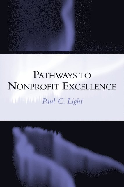 Paul C. Light - Pathways to Nonprofit Excellence, E-bok