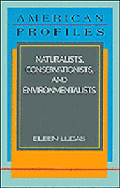 Eileen Lucas - Naturalists, Conservationists, and Environmentalists, Inbunden. Tillgänglighet: Tillfälligt slut