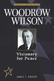 Rogers - Woodrow Wilson, Inbunden. Tillgänglighet: Tillfälligt slut