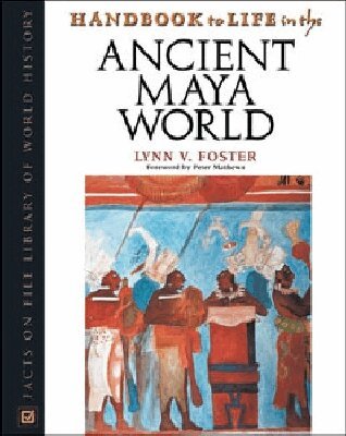 Lynn V. Foster - Handbook to Life in the Ancient Maya World, Inbunden. Tillgänglighet: Tillfälligt slut