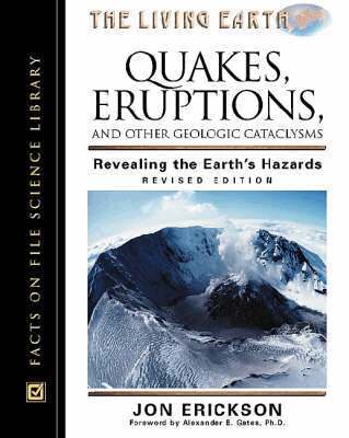 Jon Erickson - Quakes, Eruptions and Other Geologic Cataclysms, Inbunden