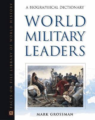 Mark Grossman - World Military Leaders, Inbunden. Tillgänglighet: Tillfälligt slut