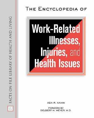 Ada P. Kahn - Encyclopedia of Work-related Illnesses, Injuries and Health Issues, Inbunden. Tillgänglighet: Tillfälligt slut