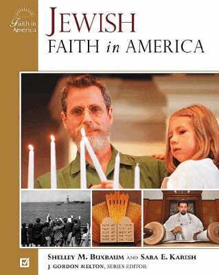 Shelley M. Buxbaum, Sara E. Karesh - Jewish Faith in America, Inbunden. Tillgänglighet: Tillfälligt slut