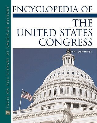 Robert Dewhirst - Encyclopedia of the United States Congress, Inbunden. Tillgänglighet: Tillfälligt slut