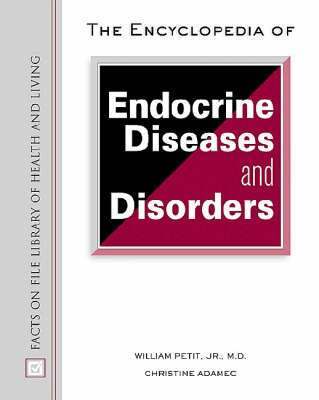 William Petit, Christine A. Adamec - Encyclopedia of Endocrine Diseases and Disorders, Inbunden. Tillgänglighet: Tillfälligt slut