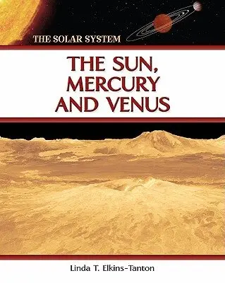 Linda T. Elkins-Tanton - Sun, Mercury and Venus, Inbunden. Tillgänglighet: Tillfälligt slut