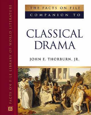 John E. Thorburn - Facts on File Companion to Classical Drama, Inbunden. Tillgänglighet: Tillfälligt slut