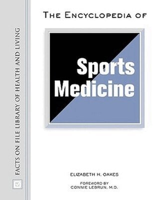 Elizabeth H. Oakes - Encyclopedia of Sports Medicine, Inbunden. Tillgänglighet: Tillfälligt slut