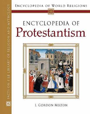 J.Gordon Melton, J. Gordon Melton - Encyclopedia of Protestantism, Inbunden. Tillgänglighet: Tillfälligt slut