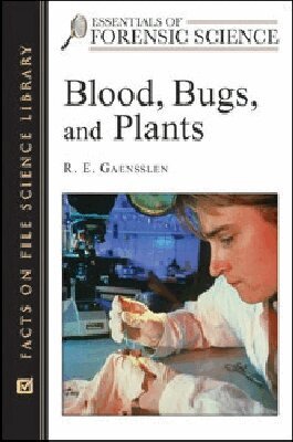R.E. Gaensslen, Suzanne Bell - Blood, Bugs, and Plants, Inbunden. Tillgänglighet: Tillfälligt slut