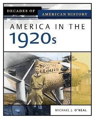 Michael J O'Neal - America in the 1920s, Inbunden. Tillgänglighet: Lägg i varukorg