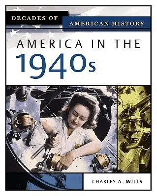 Charles Wills - America in the 1940s, Inbunden. Tillgänglighet: Tillfälligt slut