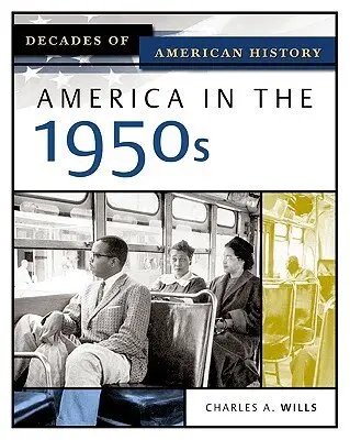 Charles A Wills - America in the 1950s, Inbunden. Tillgänglighet: Tillfälligt slut