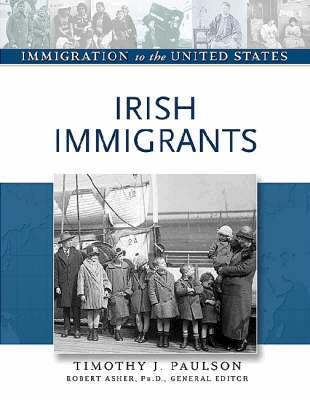 Timothy J. Paulson, Robert Asher - Irish Immigrants, Inbunden. Tillgänglighet: Tillfälligt slut