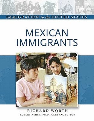 Richard Worth - Mexican Immigrants, Inbunden. Tillgänglighet: Tillfälligt slut