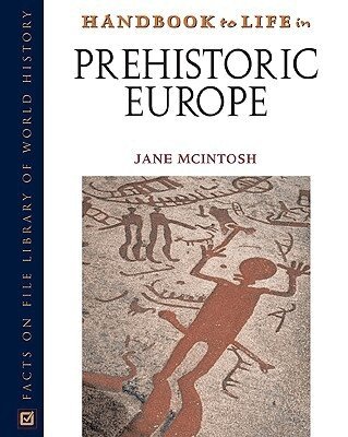Jane McIntosh - Handbook to Life in Prehistoric Europe, Inbunden. Tillgänglighet: Tillfälligt slut