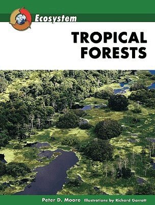 Peter D. Moore - Tropical Forests, Inbunden. Tillgänglighet: Tillfälligt slut