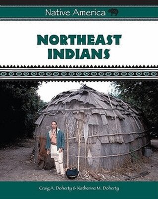 Craig A. Doherty, Katherine M. Doherty - Northeast Indians, Inbunden. Tillgänglighet: Tillfälligt slut