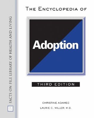 Christine Adamec, Laurie C. Miller - Encyclopedia of Adoption, Inbunden. Tillgänglighet: Tillfälligt slut
