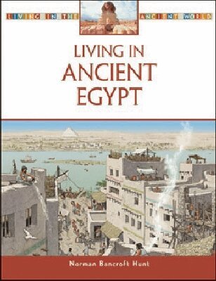 Norman Bancroft-Hunt - Living in Ancient Egypt, Inbunden. Tillgänglighet: Tillfälligt slut