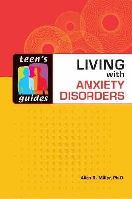 Allen R. Miller - Living with Anxiety Disorders, Inbunden. Tillgänglighet: Tillfälligt slut