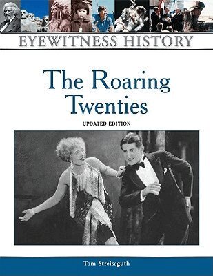 Tom Streissguth - Roaring Twenties, Inbunden