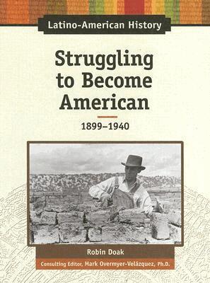 Robin Doak, Mark Overmyer-Velazquez - Struggling to Become American, 1899-1940, Inbunden. Tillgänglighet: Tillfälligt slut