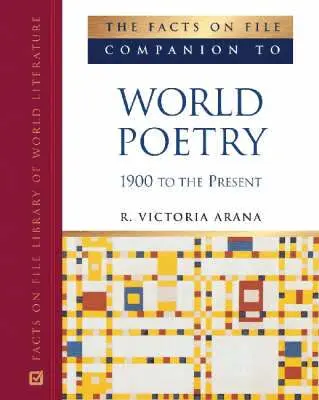 R. Victoria Arana - Facts on File Companion to World Poetry, 1900 to the Present, Inbunden. Tillgänglighet: Tillfälligt slut