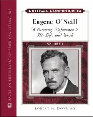 Robert M. Dowling - Critical Companion to Eugene O'Neill, Inbunden. Tillgänglighet: Tillfälligt slut