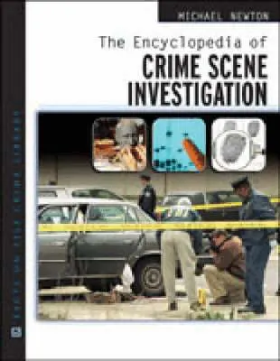 Encyclopedia of Crime Scene Investigation