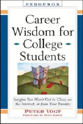 Peter Vogt - Career Wisdom for College Students, Inbunden. Tillgänglighet: Tillfälligt slut