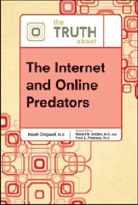 Heath Dingwell - Truth About the Internet and Online Predators, Inbunden. Tillgänglighet: Tillfälligt slut