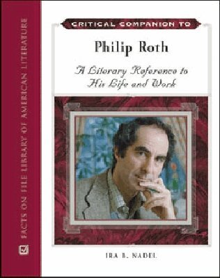 Ira Bruce Nadel - Critical Companion to Philip Roth, Inbunden