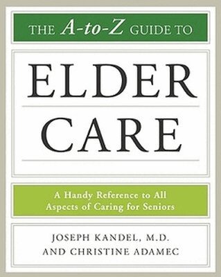 Joseph Kandel, Christine Ammer - a to Z Guide to Elder Care, Häftad. Tillgänglighet: Tillfälligt slut