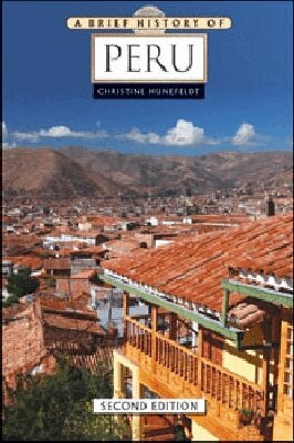 Christine Hunefeldt - Brief History of Peru, Inbunden. Tillgänglighet: Tillfälligt slut