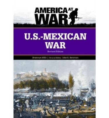 Bronwyn Mills, John S. Bowman - U.S.-Mexican War, Inbunden. Tillgänglighet: Tillfälligt slut